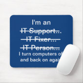 Ich bin IT-Support, Fixer, Person... (blau) Mousepad (Mit Mouse)