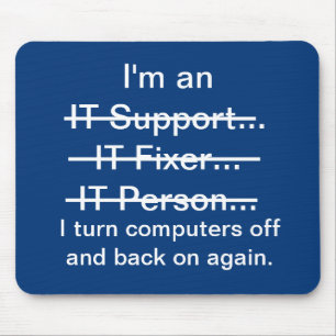 Ich bin IT-Support, Fixer, Person...(Blau) Mousepad
