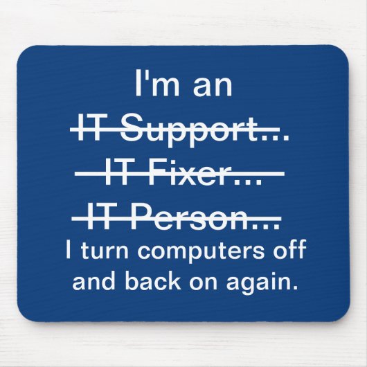 Ich bin IT-Support, Fixer, Person... (blau) Mousepad (Vorne)