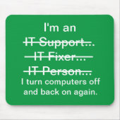 Ich bin IT-Support, Fixer, Person... (grün) Mousepad (Vorne)