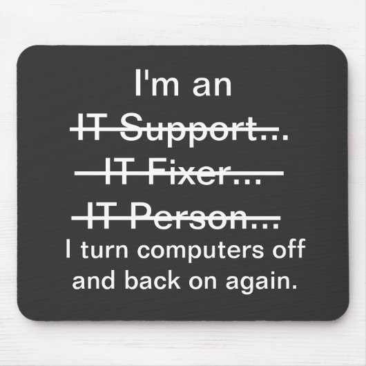 Ich bin IT-Support, Fixer, Person... Mousepad (Vorne)