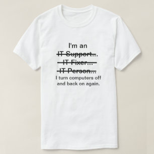 Ich bin IT-Support, Fixer, Person... T-Shirt