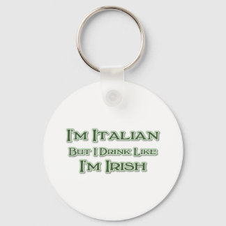 Ich bin Italiener, aber ich trinke, als wäre ich I Schlüsselanhänger