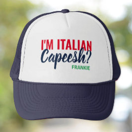 Ich bin Italiener, Capeesh? Personalisiert Trucker Truckerkappe