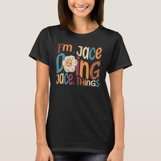 Ich bin Jace Doing Jace Things Groovy Retro Jace T-Shirt (Vorderseite)
