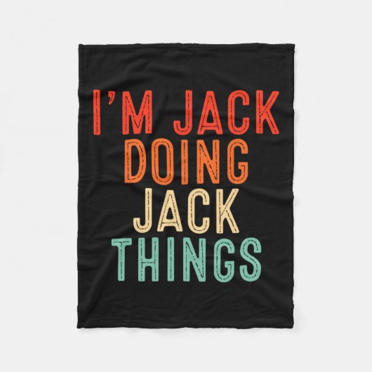 Ich bin Jack tun Jack Dinge Funny Geschenke Weihna Fleecedecke (Vorderseite)