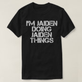 ICH BIN JAIDEN, DIE JAIDEN DINGS NENNEN Funny Gebu T-Shirt (Design vorne)