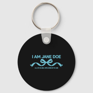 Ich bin Jane Doe Wir alle sind Solidaritätsbotscha Schlüsselanhänger