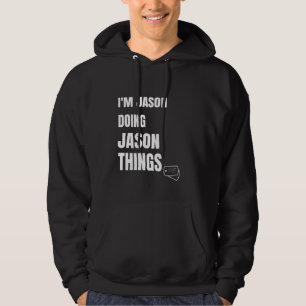Ich bin Jason Doing Jason Things Funny Personalisi Hoodie
