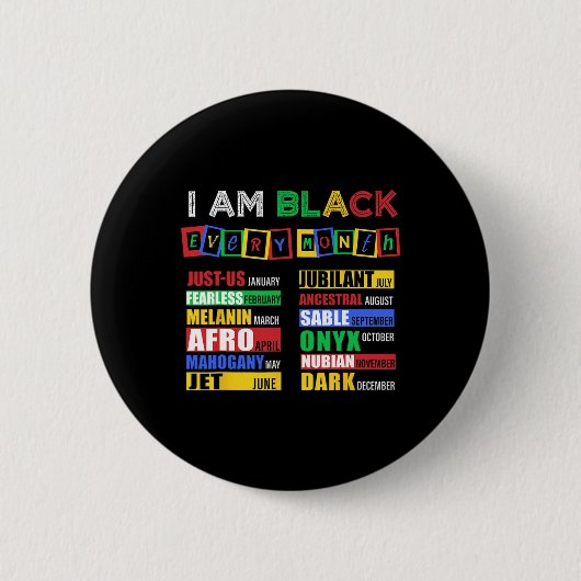 Ich bin jeden Monat Black History Month Afroamerik Button (Vorderseite)