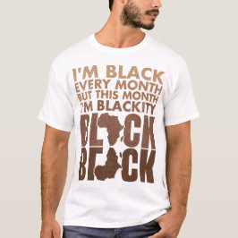 Ich bin jeden Monat schwarz, aber in diesem Monat  T-Shirt