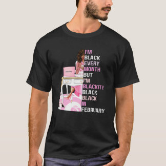 Ich bin jeden Monat schwarz, aber schwarz schwarz T-Shirt