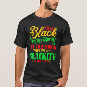 Ich bin jeden Monat schwarz. Diesen Monat bin ich T-Shirt