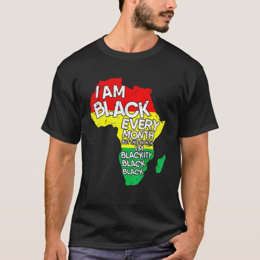 Ich bin jeden Monat schwarz. T-Shirt (Vorderseite)