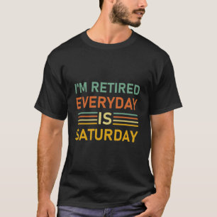 Ich bin jeden Tag müde, ist Samstag sonniges Ruhes T-Shirt