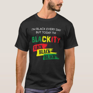 Ich bin jeden Tag schwarz, aber heute bin ich schw T-Shirt