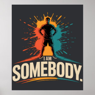 Ich Bin Jemand Bürgerrechte Ermächtigung Schwarze Poster
