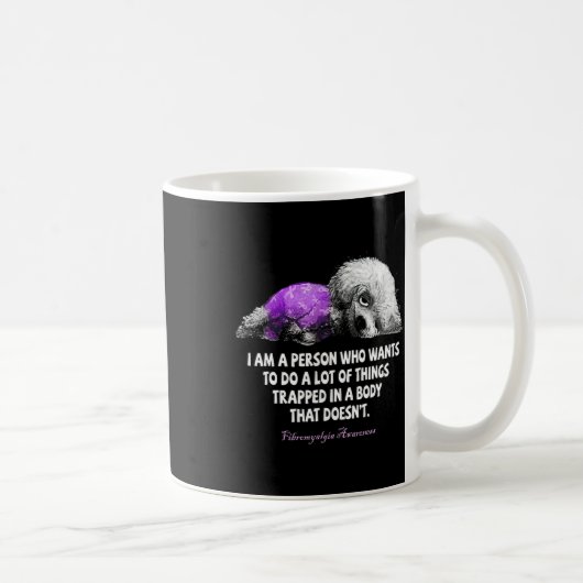 Ich bin jemand, der Will, viel Fibro zu machen Kaffeetasse (Rechts)