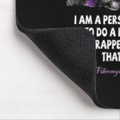 Ich bin jemand, der Will, viel Fibro zu machen Mousepad (Ecke)