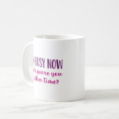 Ich bin jetzt beschäftigt kaffeetasse (Vorderseite Links)
