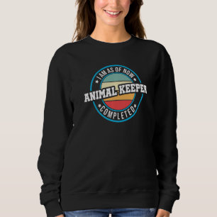 Ich bin jetzt Tierpfleger und absolviere Animal Lo Sweatshirt