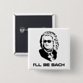 Ich bin Johann Sebastian Bach Button (Vorne & Hinten)