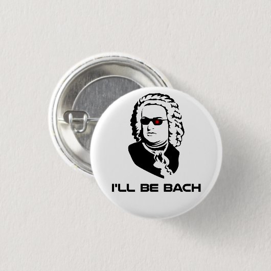 Ich bin Johann Sebastian Bach Button (Vorne & Hinten)