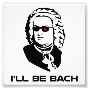 Ich bin Johann Sebastian Bach Fotodruck