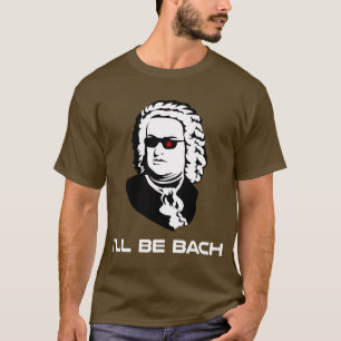 Ich bin Johann Sebastian Bach T-Shirt