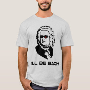 Ich bin Johann Sebastian Bach T-Shirt