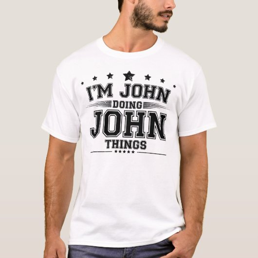 Ich bin John, der John macht T-Shirt (Vorderseite)