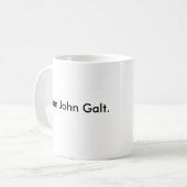 Ich bin John Galt. Kaffeetasse (Vorderseite Links)