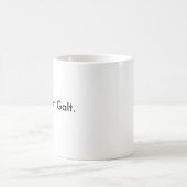 Ich bin John Galt. Kaffeetasse (Mittel)