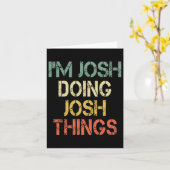Ich bin Josh Doing Josh Things Funny Christmas Bir Karte (Gelbe Blume)