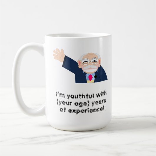 Ich bin jugendlich mit 80 Jahren Erfahrung! bearbe Kaffeetasse (Links)
