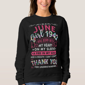 Ich bin June Girl 1942 80. Geburtstag 80 Jahre Sweatshirt