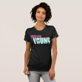 Ich bin junger Forever T T-Shirt (Vorne ganz)