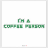 ICH BIN KAFFEE-PERSON AUFKLEBER (Blatt)