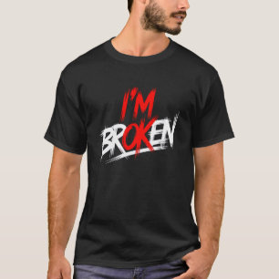 Ich bin kaputt Psychische Gesundheit Unsichtbare K T-Shirt