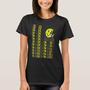 Ich bin kaputt Unsichtbare Krankheit Verwirrtes Lä T-Shirt