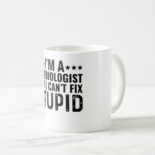 Ich bin Kardiologe, aber ich kann den Dummkopf nic Kaffeetasse (VorderseiteRechts)