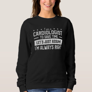 Ich bin Kardiologe, um die Zeit Retten, in der ich Sweatshirt