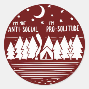 Ich bin kein Ant-Social, ich bin Pro-Einsamkeit Runder Aufkleber