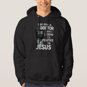 Ich bin kein Arzt, aber ich weiß, dass ich für Jes Hoodie