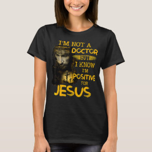 Ich bin kein Arzt, aber ich weiß, dass ich für Jes T-Shirt