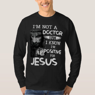 Ich bin kein Arzt, aber ich weiß, dass ich für Jes T-Shirt