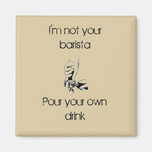 Ich bin kein Barista Magnet (Vorne)