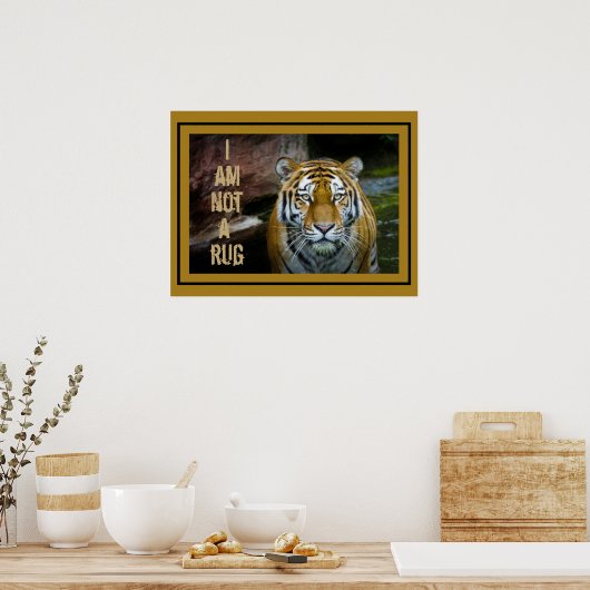 Ich bin kein Bengalischer Tiger. Poster (Küche)