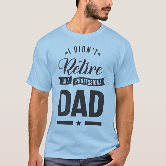 Ich bin kein Beruflicher Vater T-Shirt (Vorderseite)