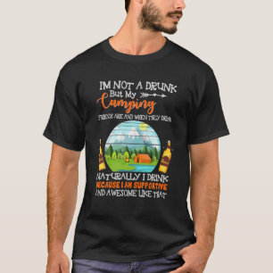 Ich bin kein Betrunkener, aber meine Camping-Freun T-Shirt